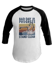 Bad Day In Progress Baseball Tee tile