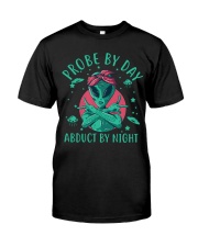 Probe By Day Classic T-Shirt front