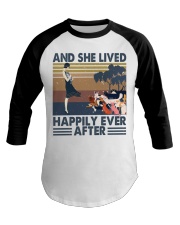 And She Lived Happily Baseball Tee thumbnail