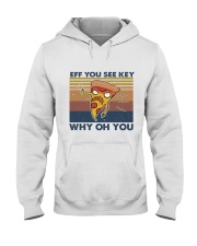 Eff You See Kay Hooded Sweatshirt front