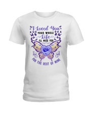 I Loved You Your Whole Ladies T-Shirt thumbnail