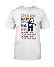 Shark Bait Ooh Ha Ha Classic T-Shirt front