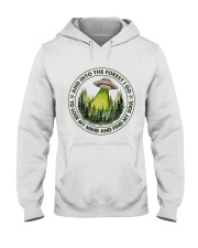 And Into The Forest I Go Hooded Sweatshirt front