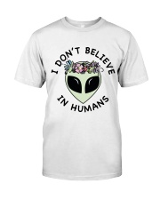 I Do Not Believe Classic T-Shirt front