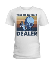 Take Me To Your Dealer Ladies T-Shirt thumbnail