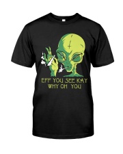 Eff You See Kay Classic T-Shirt front