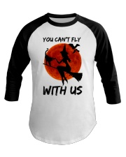 You Cant Fly With Us Baseball Tee thumbnail