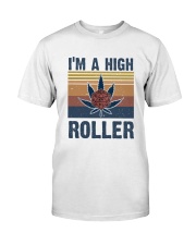 I Am A High Roller Classic T-Shirt front