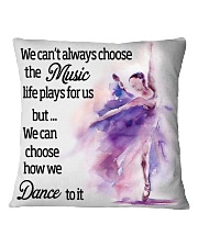 We Can Choose How We Dance To It Square Pillowcase front