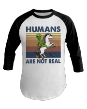 Humans Are Not Real Baseball Tee thumbnail