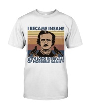 I Became Insane Classic T-Shirt front