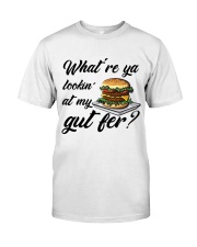 What Are Ya Lookin1 Classic T-Shirt tile