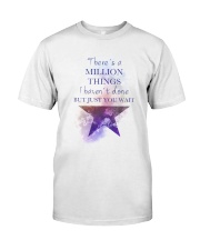 Theres A Million Thing Classic T-Shirt front