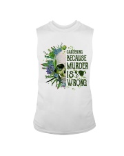 Gardening Because Murder Is Wrong Sleeveless Tee thumbnail