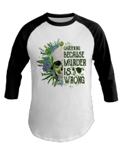 Gardening Because Murder Is Wrong Baseball Tee thumbnail
