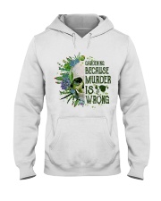 Gardening Because Murder Is Wrong Hooded Sweatshirt thumbnail
