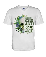 Gardening Because Murder Is Wrong V-Neck T-Shirt thumbnail