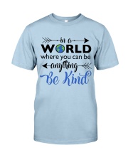 Be Anything Be Kind Classic T-Shirt front