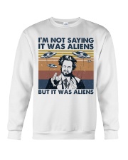 I Am Not Saying Crewneck Sweatshirt thumbnail