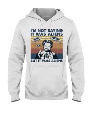 I Am Not Saying Hooded Sweatshirt thumbnail