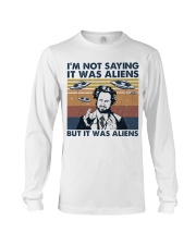 I Am Not Saying Long Sleeve Tee thumbnail