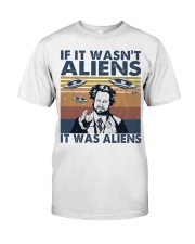 It Was Aliens Classic T-Shirt front