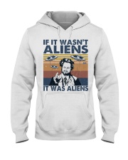 It Was Aliens Hooded Sweatshirt thumbnail