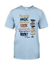 You Can Find Magic Classic T-Shirt front