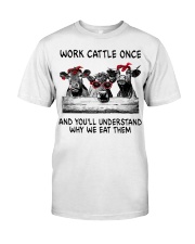 Work Cattle Once Classic T-Shirt front