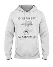 Not All Those Cows Are Lost Hooded Sweatshirt front