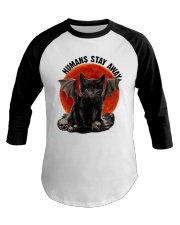 Humans Stay Away Baseball Tee thumbnail