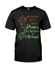 So What If I Classic T-Shirt front