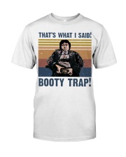 Thats What I Said Classic T-Shirt front