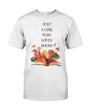 Just A Girl Who Loves Books Classic T-Shirt front