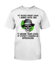 My Silence Doesnt Mean Classic T-Shirt tile