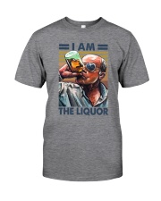 I Am The Liquor Classic T-Shirt front