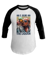 I Am The Liquor Baseball Tee thumbnail