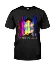 I Want To Leave Classic T-Shirt front