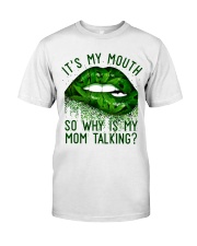 Its My Mouth Classic T-Shirt thumbnail