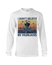 I Dont Believe In Humans Long Sleeve Tee thumbnail