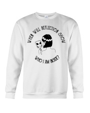 When Will Reflection Show Crewneck Sweatshirt thumbnail