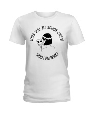 When Will Reflection Show Ladies T-Shirt thumbnail