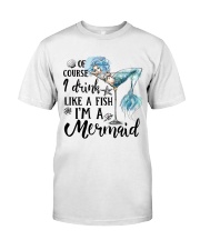 Of Course I Drink Classic T-Shirt front