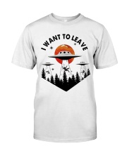 I Want To Leave Classic T-Shirt front