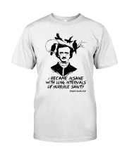 I Became Insane Classic T-Shirt front