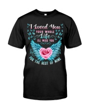 I Loved You Your Whole Classic T-Shirt front