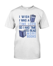 I Wish I Was A Time Lord Classic T-Shirt front