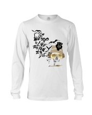 Too Weird To Live1 Long Sleeve Tee thumbnail