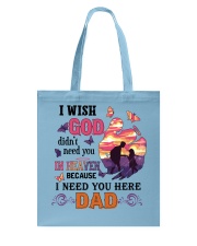 I Need You Here Dad Tote Bag thumbnail