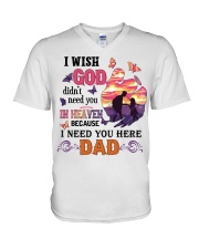 I Need You Here Dad V-Neck T-Shirt thumbnail